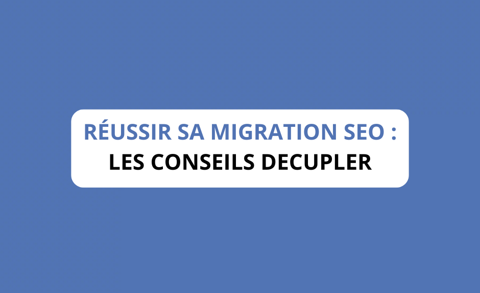 réussir sa migration seo