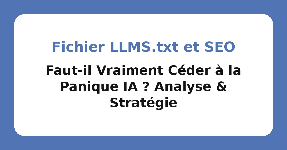 Fichier LLMS.txt et SEO
