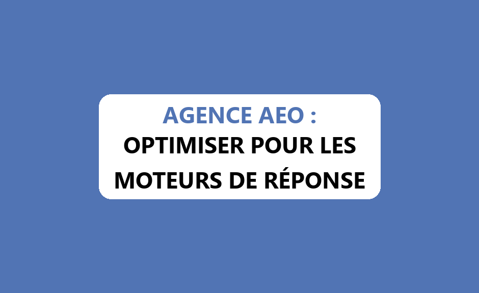 Agence AEO : optimiser pour les moteurs de réponse — Décupler