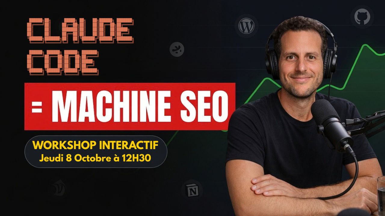 Workshop interactif Claude Code = machine SEO, jeudi 8 octobre à 12 h 30, avec Nathan Fenina